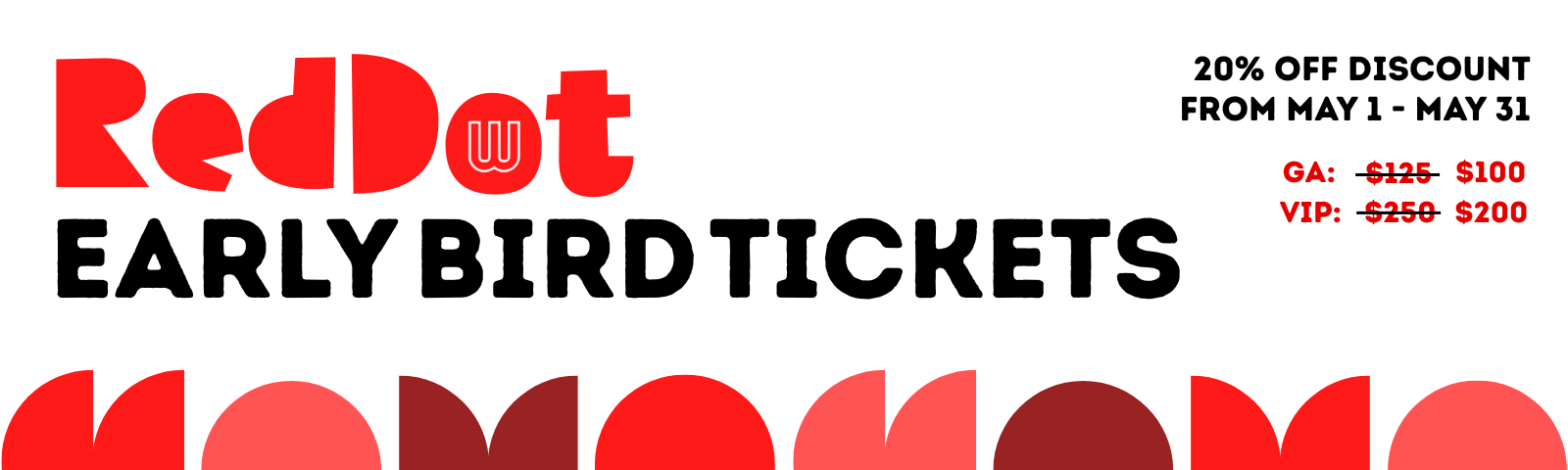 Red Dot Early Tickets